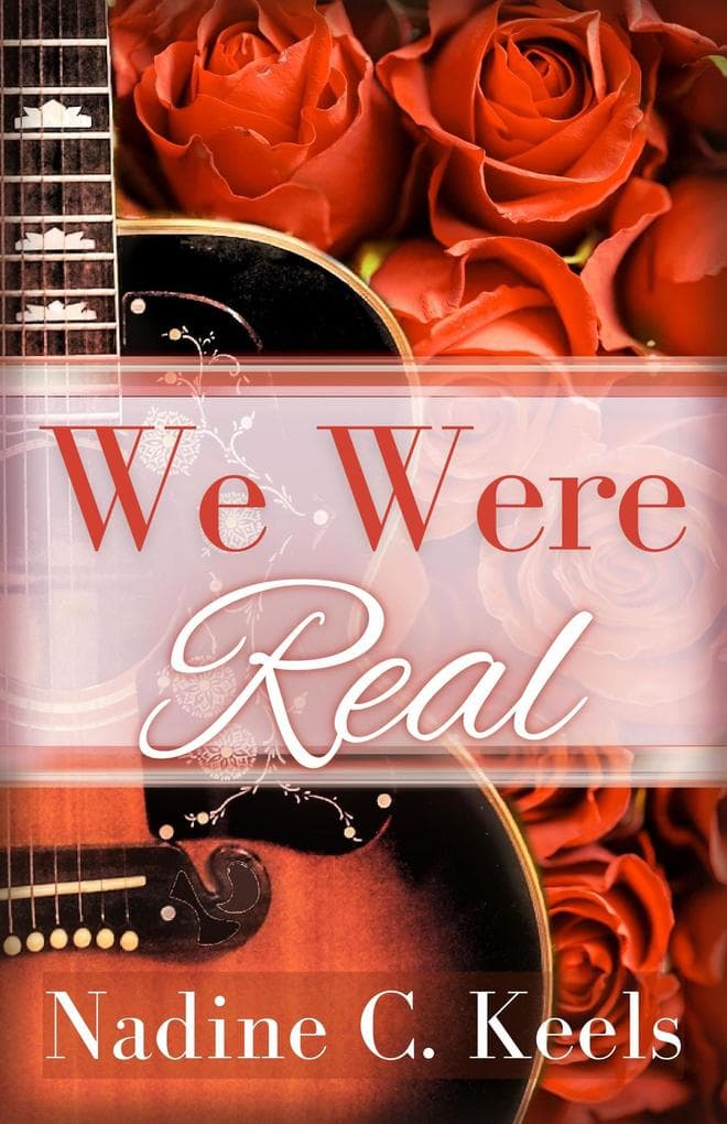 We Were Real (Heartstrings, #1)