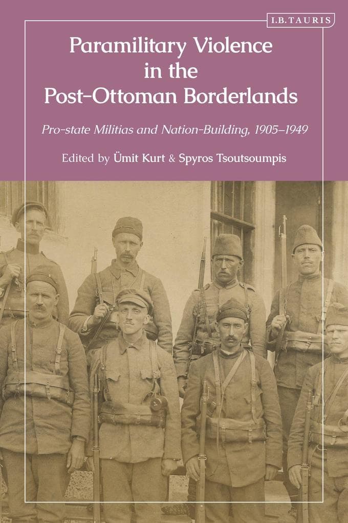 Paramilitary Violence in the Post-Ottoman Borderlands