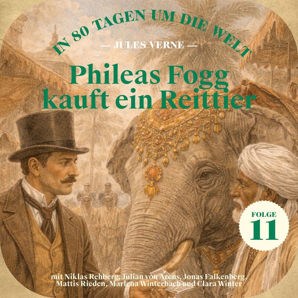 Phileas Fogg kauft ein Reittier (In 80 Tagen um die Welt, Folge 11)
