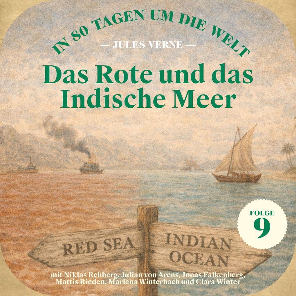 Das Rote und das Indische Meer (In 80 Tagen um die Welt, Folge 9)