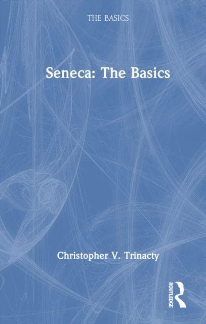 Seneca: The Basics