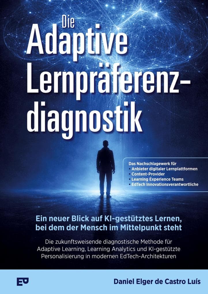 Die Adaptive Lernpräferenzdiagnostik - Ein neuer Blick auf KI-gestütztes Lernen, bei dem der Mensch im Mittelpunkt steht
