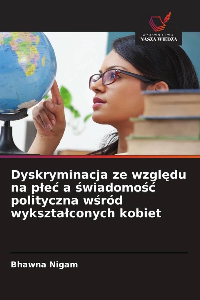 Dyskryminacja ze wzgldu na pe a wiadomo polityczna wród wyksztaconych kobiet