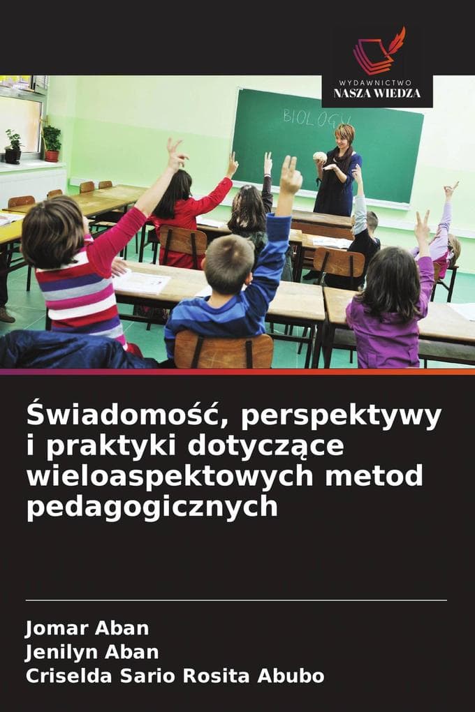 wiadomo, perspektywy i praktyki dotyczce wieloaspektowych metod pedagogicznych
