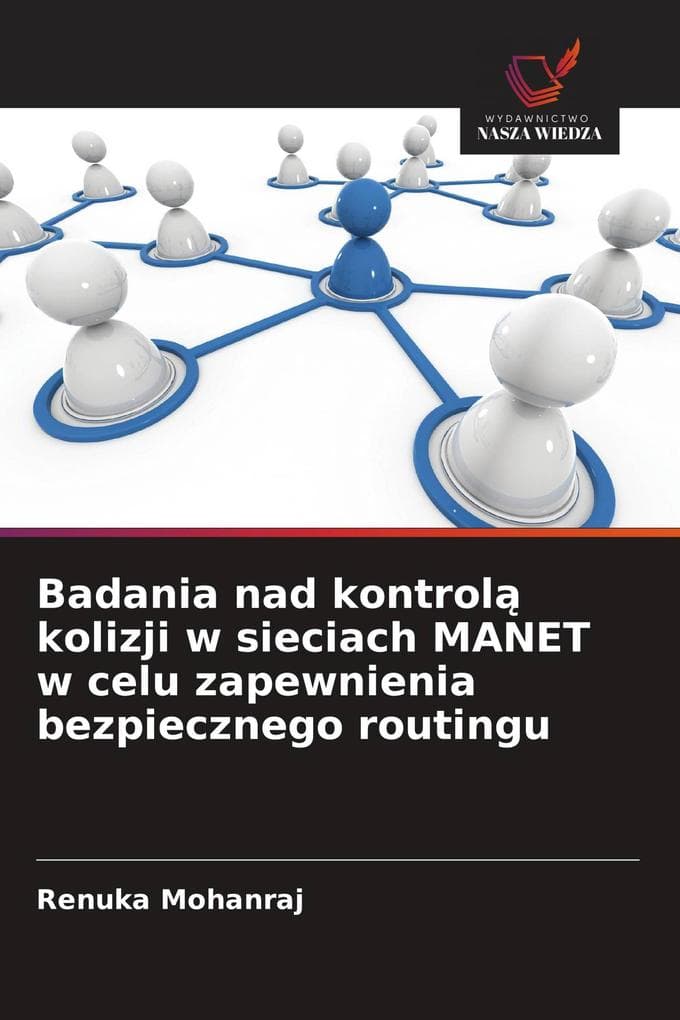 Badania nad kontrol kolizji w sieciach MANET w celu zapewnienia bezpiecznego routingu