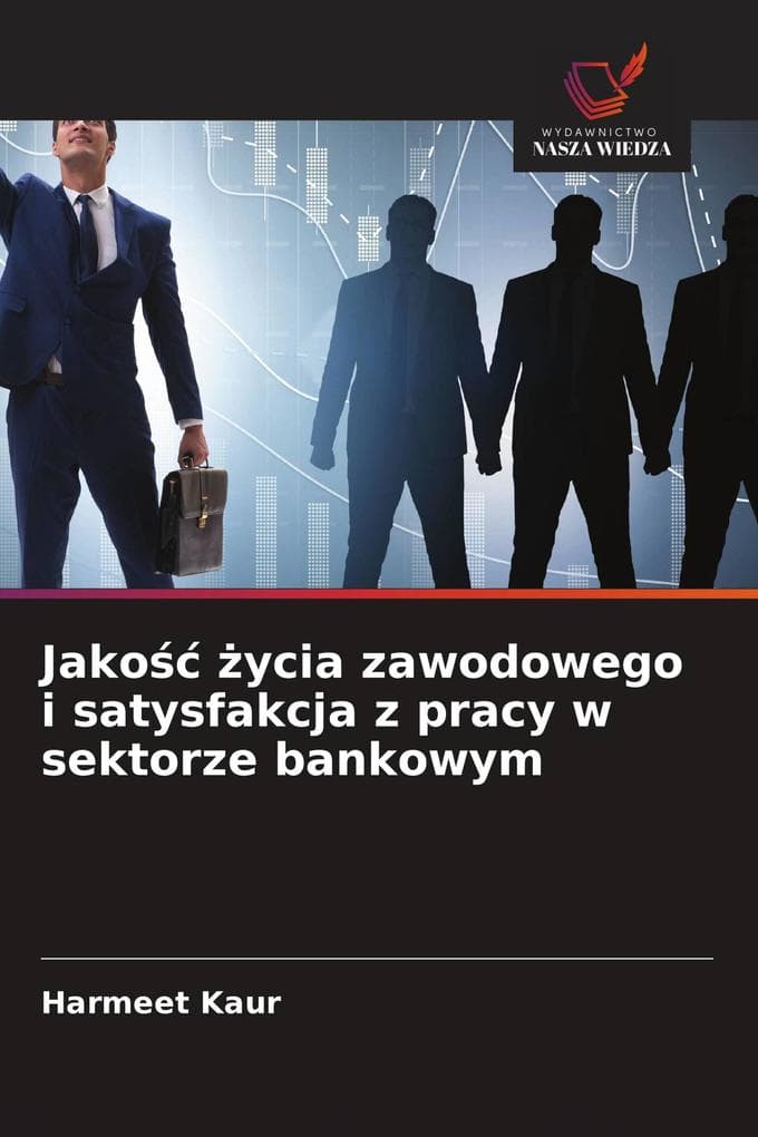 Jako ycia zawodowego i satysfakcja z pracy w sektorze bankowym