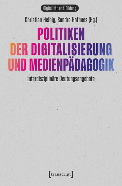 Politiken der Digitalisierung und Medienpädagogik