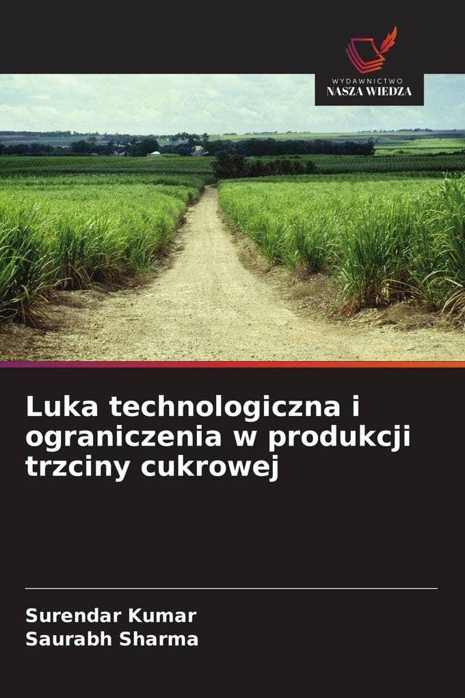 Luka technologiczna i ograniczenia w produkcji trzciny cukrowej