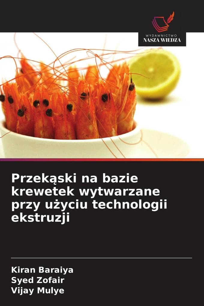 Przekski na bazie krewetek wytwarzane przy uyciu technologii ekstruzji