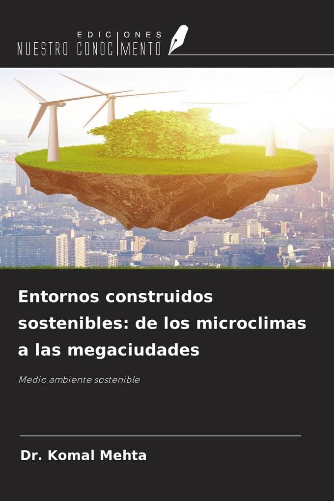 Entornos construidos sostenibles: de los microclimas a las megaciudades