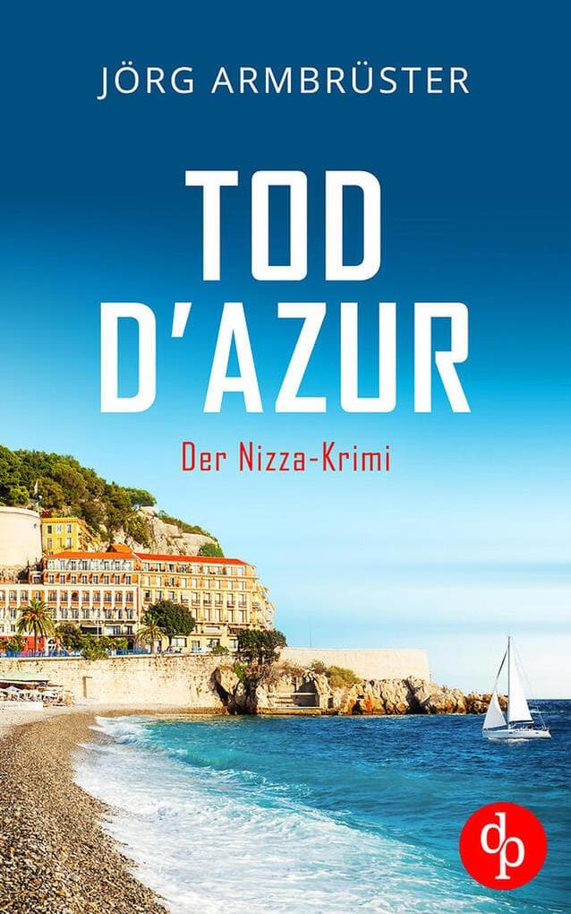Tod d'Azur | Der Nizza Krimi an der südfranzösischen Küste