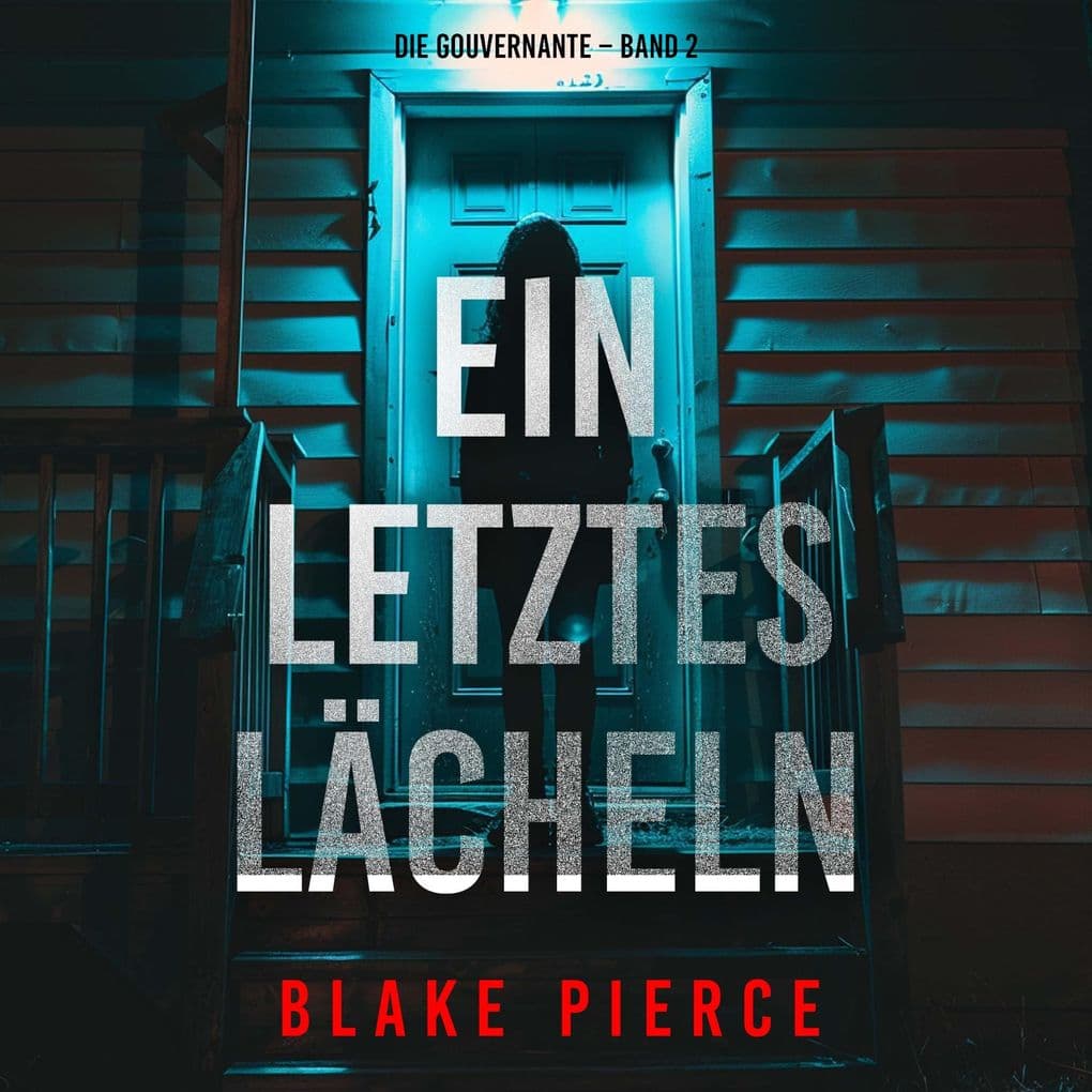 Ein letztes Lächeln (Die Gouvernante Band 2)