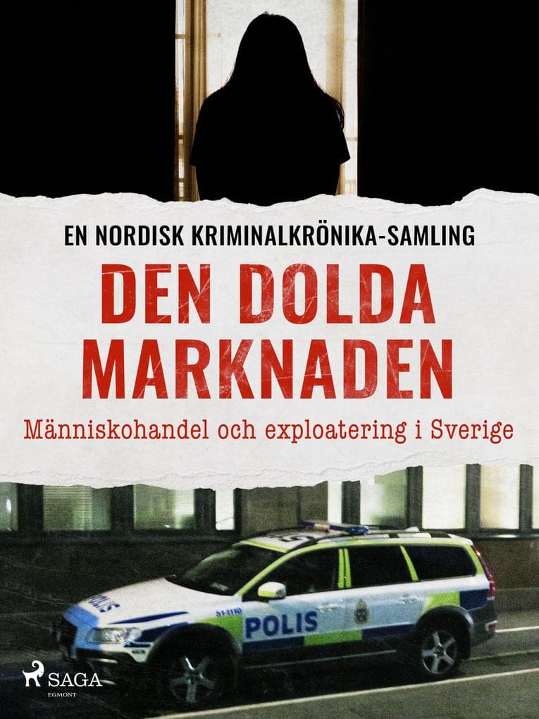 Den dolda marknaden - Människohandel och exploatering i Sverige