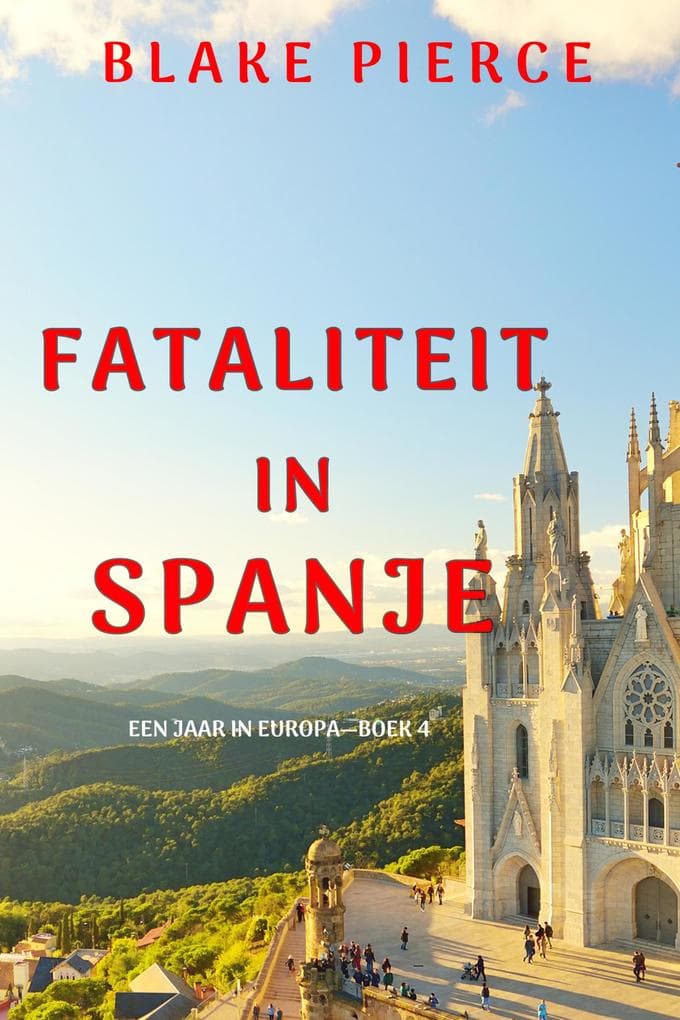 Fataliteit in Spanje (Een Jaar in Europa-Boek 4)