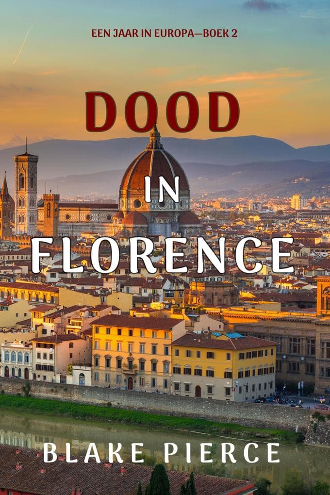 Dood in Florence (Een Jaar in Europa-Boek 2)