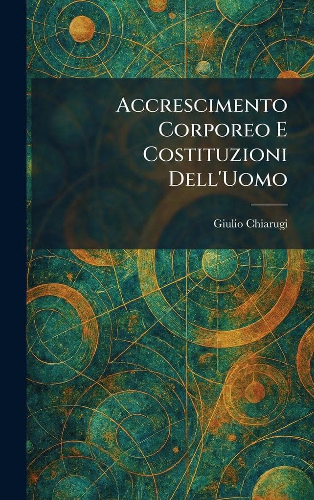 Accrescimento Corporeo E Costituzioni Dell'Uomo
