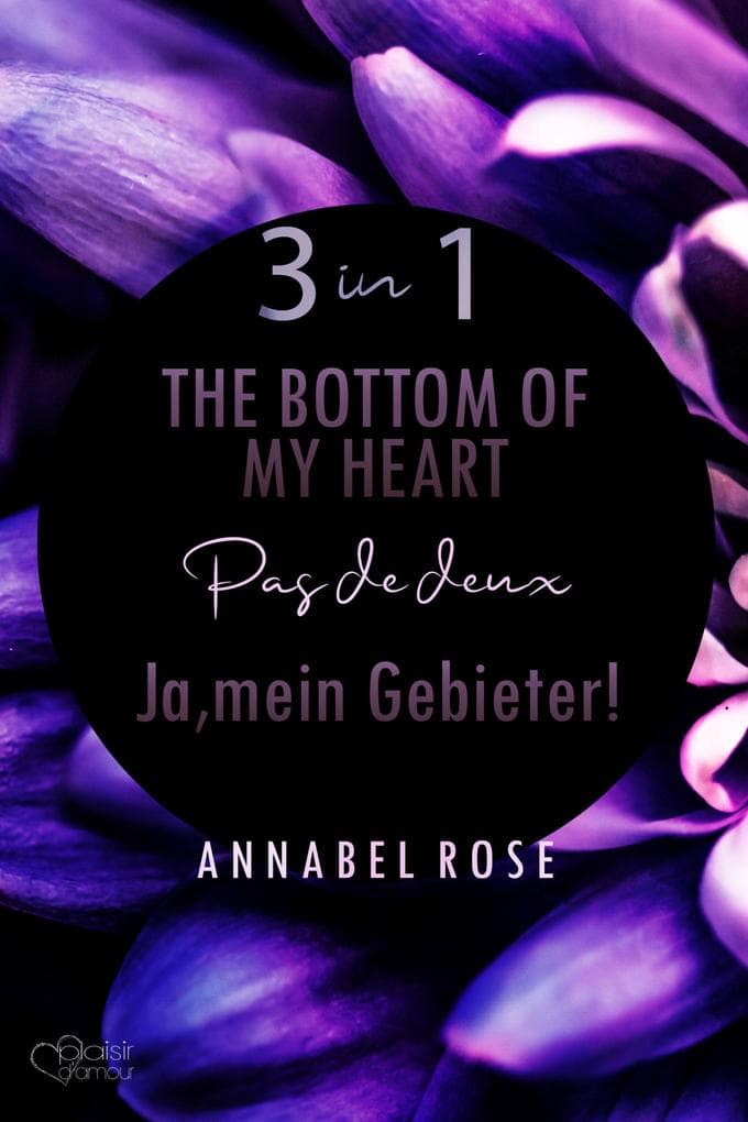 Annabel Rose - The Romance Collection (3 in 1 Bundle - Gesamtausgabe)
