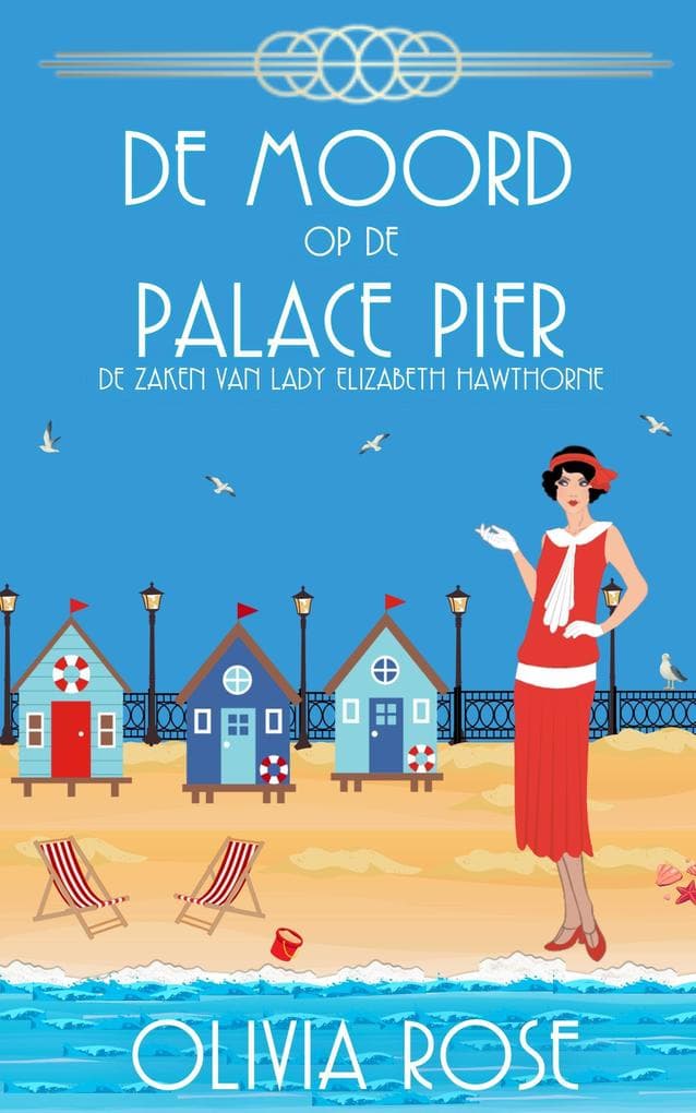 DE MOORD OP DE PALACE PIER (DE ZAKEN VAN LADY ELIZABETH HAWTHORNE, #6)