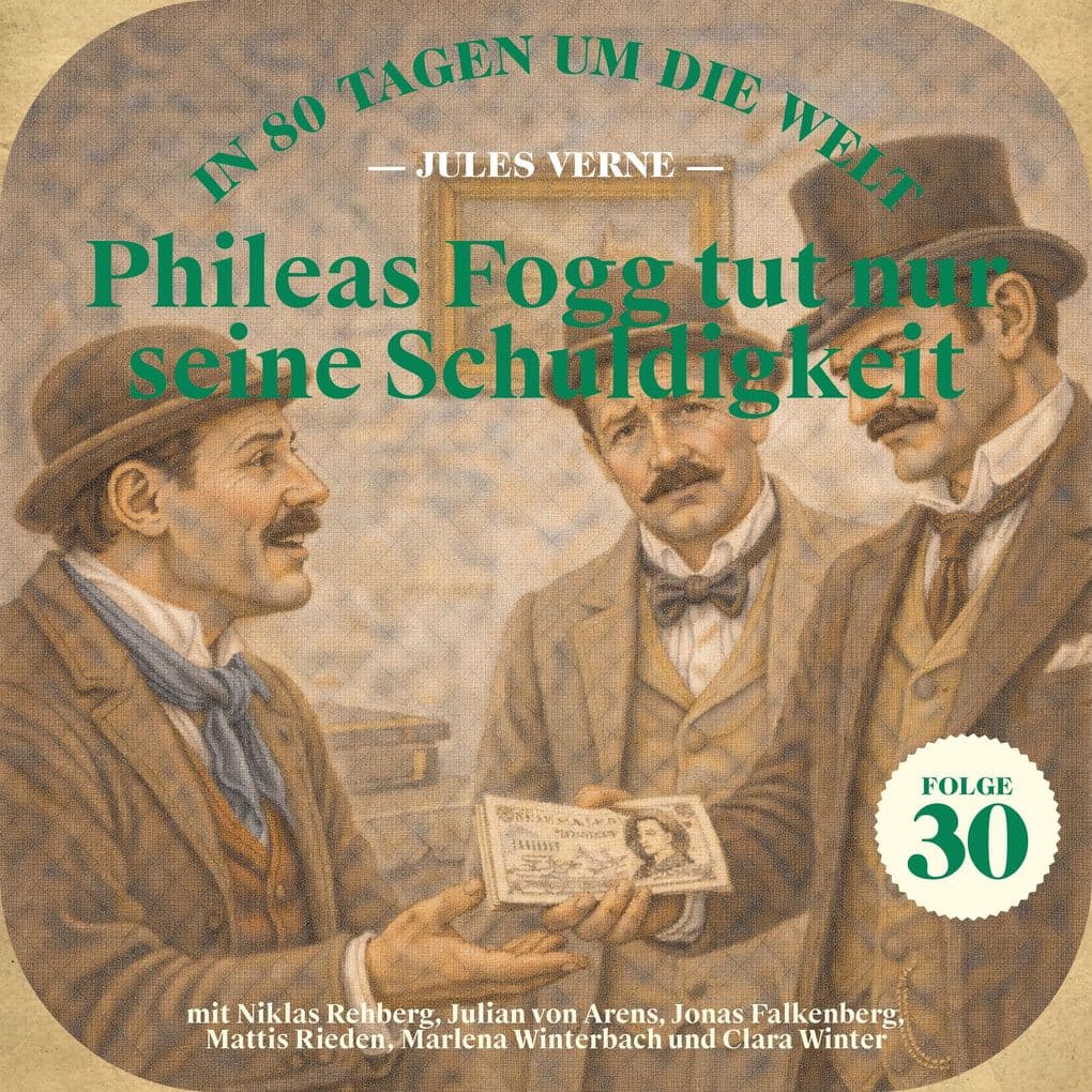 Phileas Fogg tut nur seine Schuldigkeit (In 80 Tagen um die Welt, Folge 30)