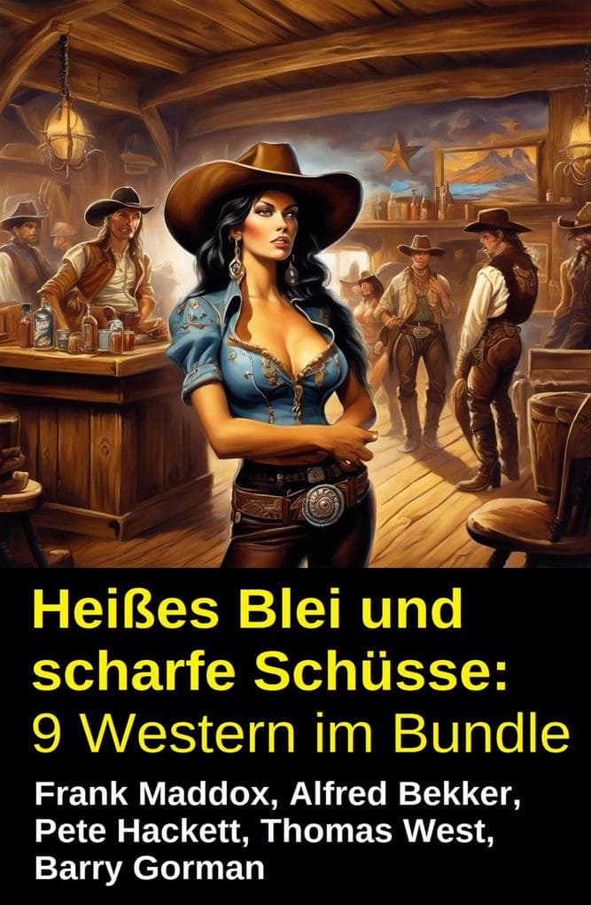 Heißes Blei und scharfe Schüsse: 9 Western im Bundle