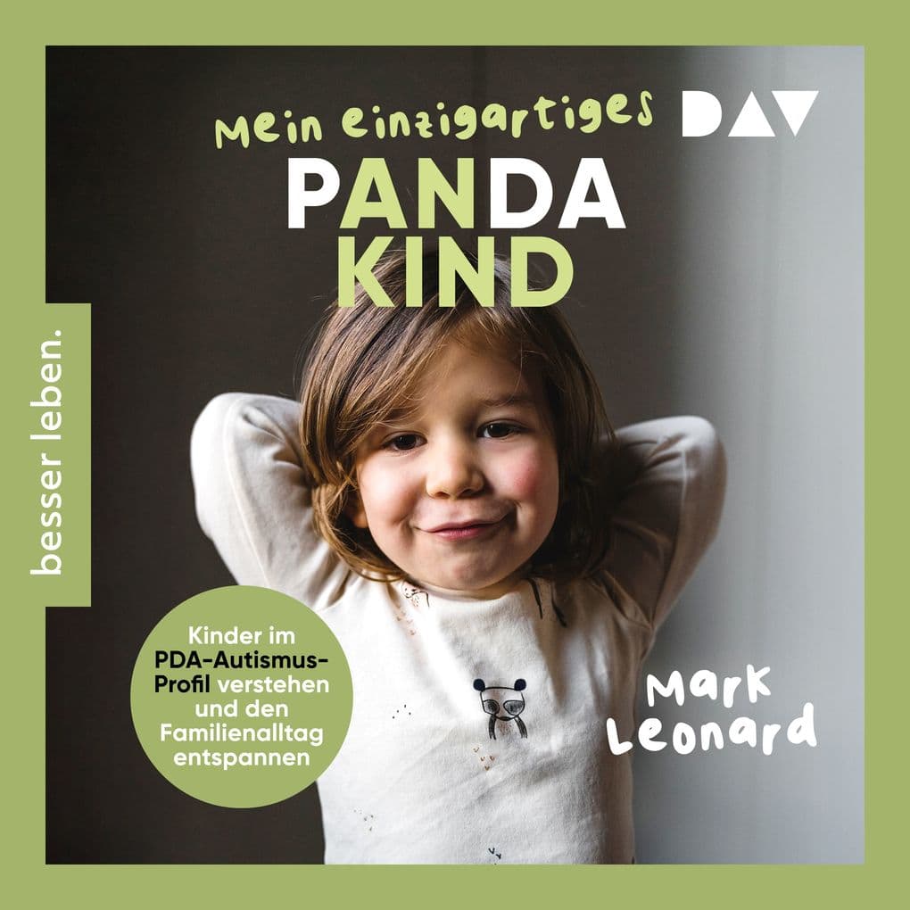 Mein einzigartiges Pandakind. Kinder im PDA-Autismus-Profil verstehen und den Familienalltag entspannen