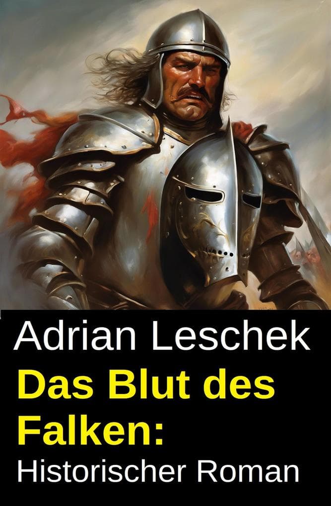 Das Blut des Falken: Historischer Roman