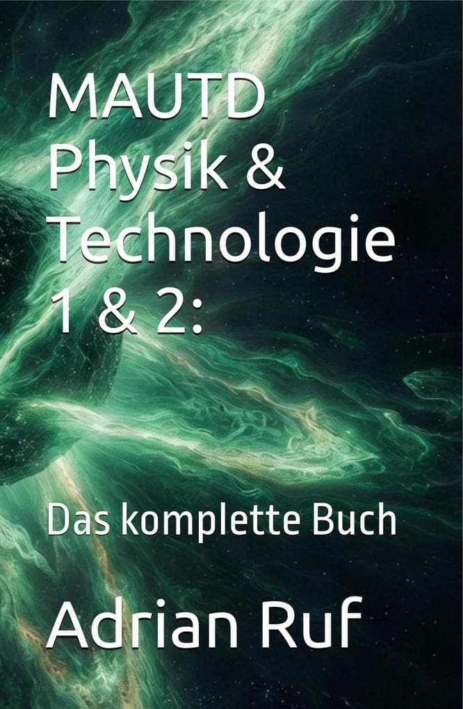 MAUTD Physik & Technologie 1 & 2: Das komplette Buch