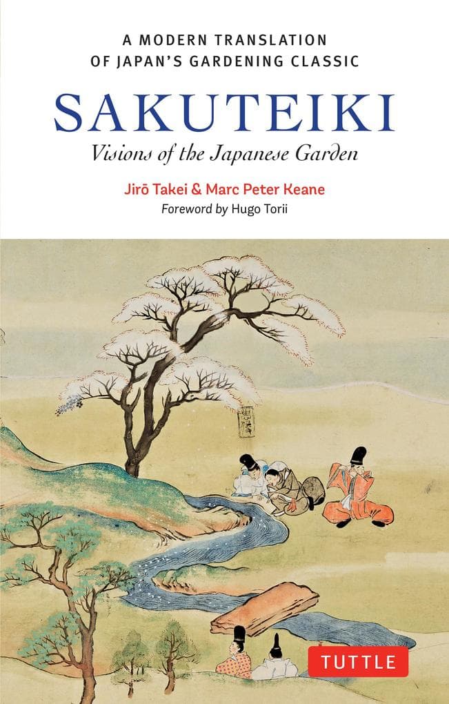 Sakuteiki: Visions of the Japanese Garden
