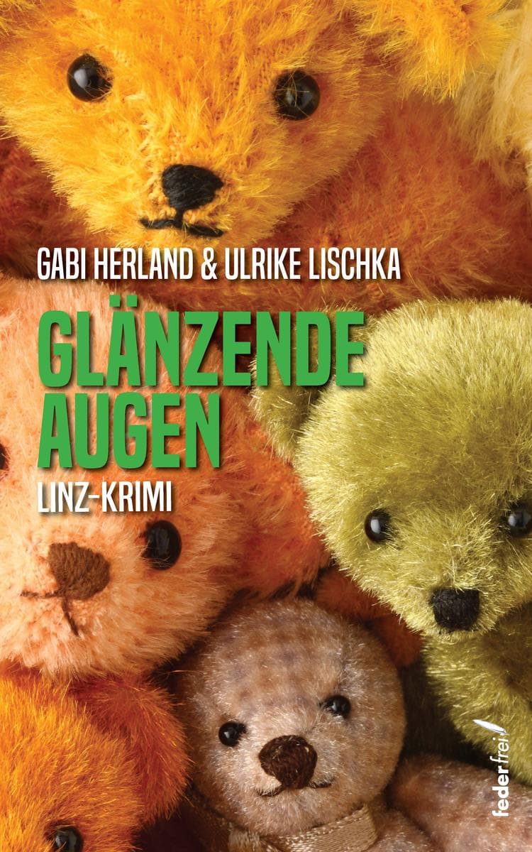 Glänzende Augen: Linz-Krimi