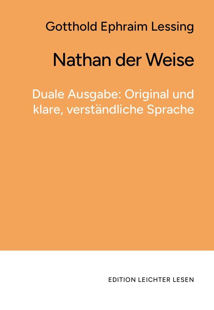 Nathan der Weise. In klarer, moderner Sprache.
