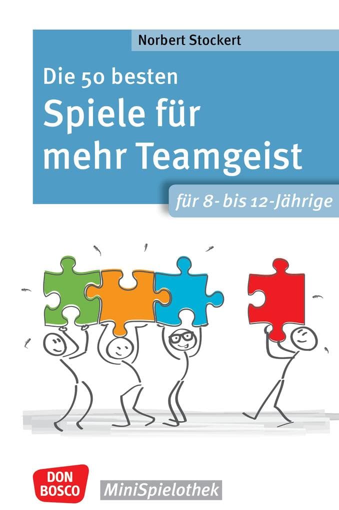 Die 50 besten Spiele für mehr Teamgeist. Für 8- bis 12-Jährige - ebook