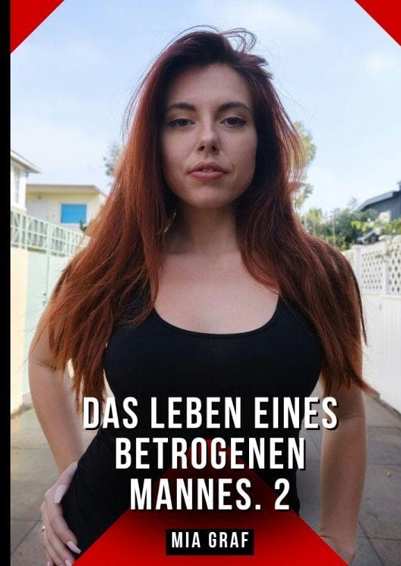 Das Leben eines betrogenen Mannes. 2