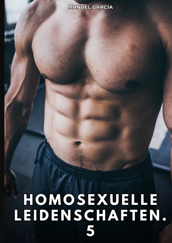 Homosexuelle Leidenschaften. 5