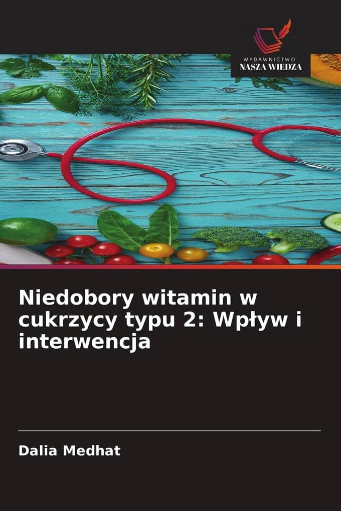 Niedobory witamin w cukrzycy typu 2: Wpyw i interwencja