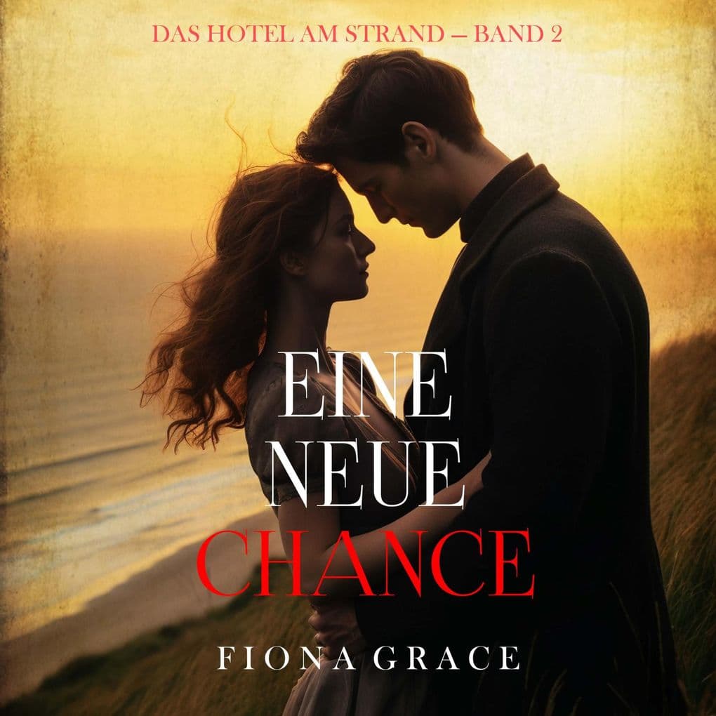 Eine Neue Chance (Das Hotel am Strand Band 2)