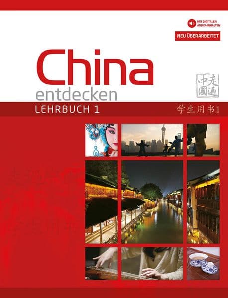 China entdecken - Lehrbuch 1 (überarbeitete Neuauflage)
