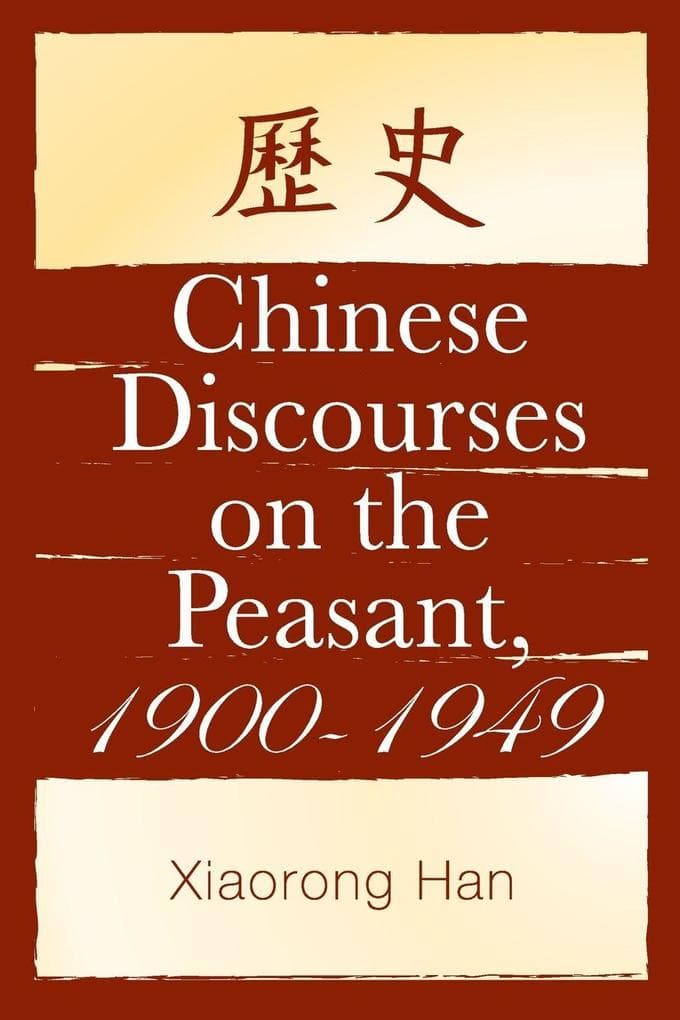 Chinese Discourses on the Peasant, 1900-1949