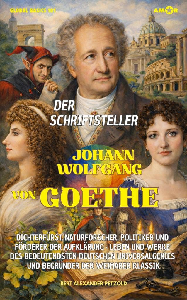 Der Schriftsteller Johann Wolfgang von Goethe