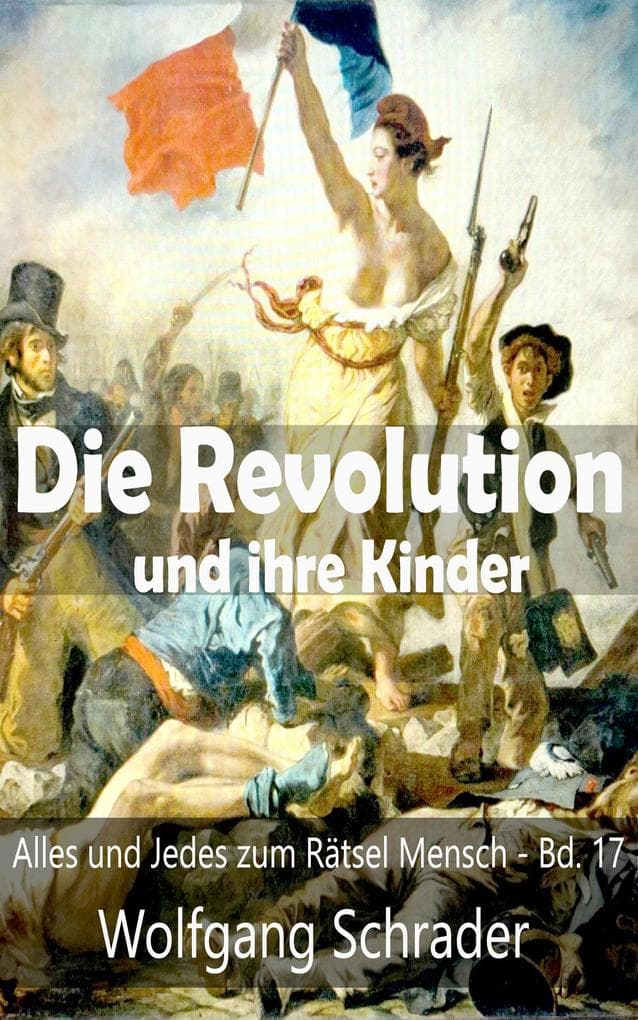 Die Revolution und ihre Kinder