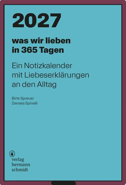 was wir lieben: in 365 Tagen