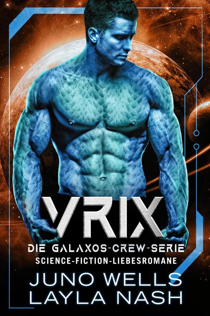 Vrix (Die Galaxos Crew, #2)