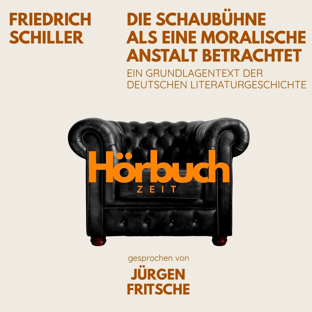 Die Schaubühne als eine moralische Anstalt betrachtet. Ein Grundlagentext der deutschen Literaturgeschichte.