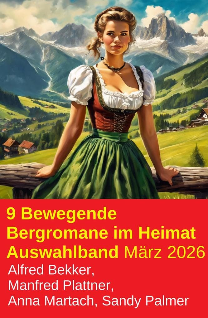 9 Bewegende Bergromane im Heimat Auswahlband März 2026