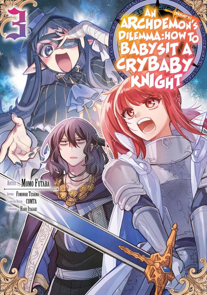 An Archdemon's (Friend's) Dilemma: How to Babysit a Crybaby Knight Volume 3