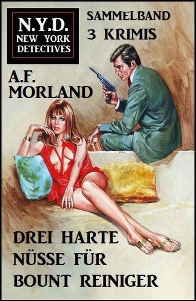 Drei harte Nüsse für Bount Reiniger: N.Y.D. New York Detectives Sammelband 3 Krimis