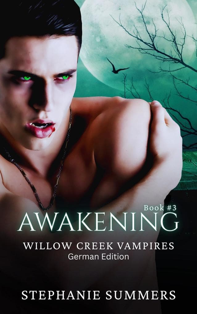 Willow Creek: Awakening (Willow Creek Vampires, #3)