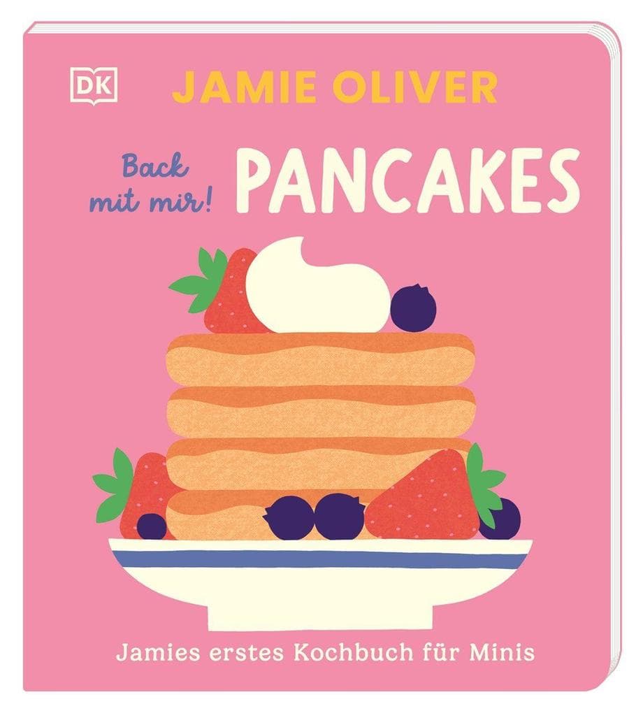 Jamies erstes Kochbuch für Minis. Back mit mir! Pancakes