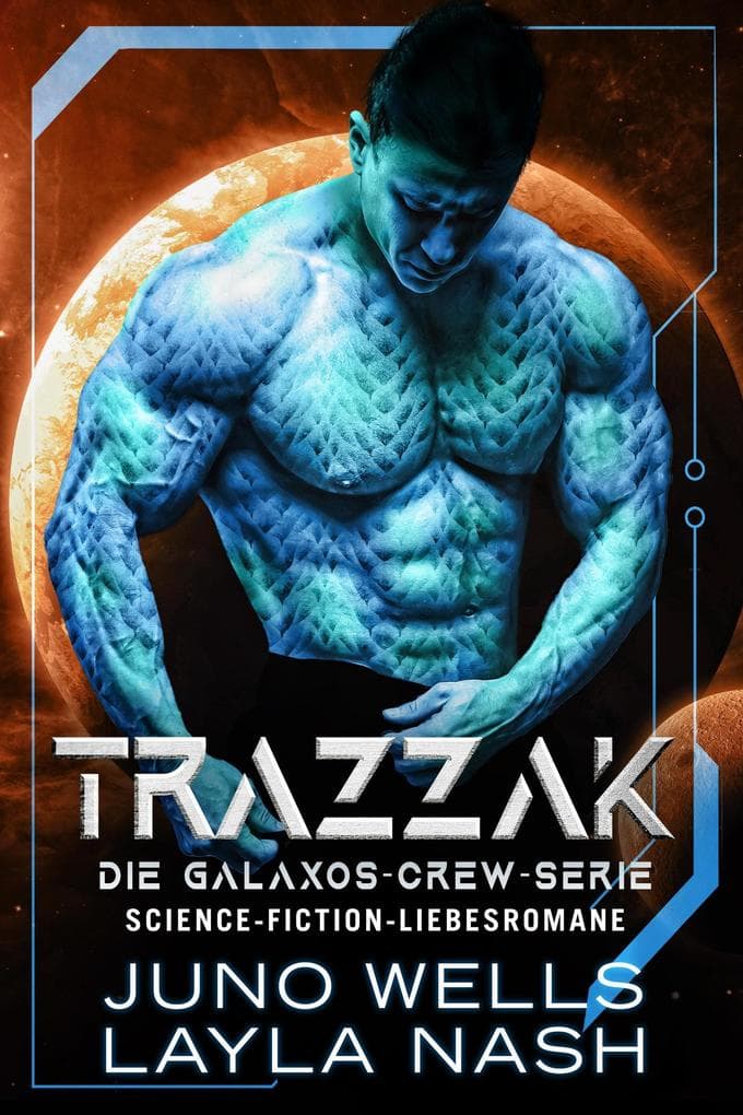 Trazzak (Die Galaxos Crew, #3)