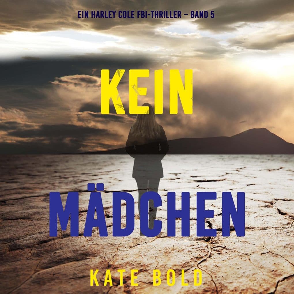 Kein Mädchen (Ein Harley Cole FBI-Thriller Band 5)