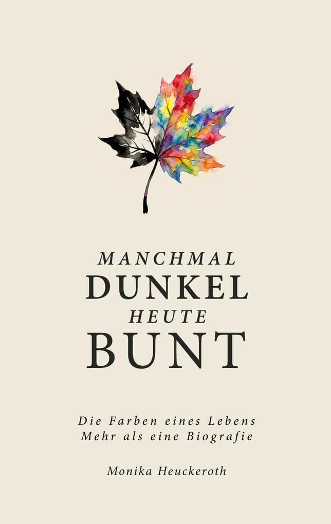 Manchmal Dunkel Heute Bunt